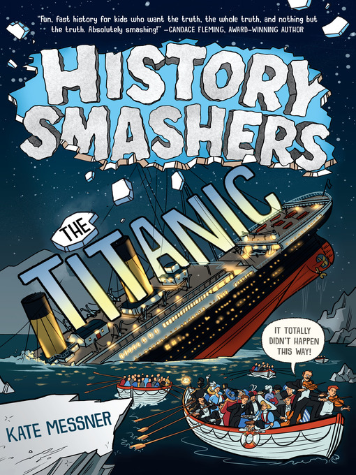 Title details for History Smashers: The Titanic by Kate Messner - Available